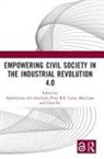 Indonesia) Sukowiyono (Universitas Negeri Malang, Siti Awaliyah, Peter Carey, Chen Fei, Max Lane, Lane Max... - Empowering Civil Society in the Industrial Revolution 4.0