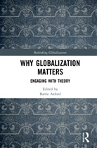 Barrie Axford, Barrie (Oxford Brookes University Axford, Barrie Axford, Axford Barrie - Why Globalization Matters