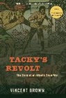 Vincent Brown, Brown Vincent - Tackys Revolt