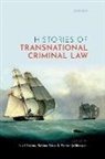 Neil (Professor and Head of the School of Boister, Neil Boister, Boister Neil, Sabine Gless, Florian Jeßberger - Histories of Transnational Criminal Law