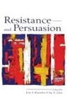 Eric S. Linn Knowles, Eric S Knowles, Eric S. Knowles, Jay A Linn, Jay A. Linn, Linn Jay A. - Resistance and Persuasion