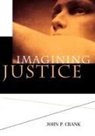 John Crank, John P Crank, John P. Crank - Imagining Justice