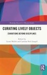 Lizzie Langill Muller, Caroline Seck Langill, Lizzie Muller, Caroline Seck Langill - Curating Lively Objects