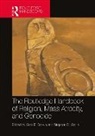 Sara E. (Usc Dornsife Brown, Sara E. Brown, Stephen D. Smith, Smith Stephen D. - Routledge Handbook of Religion, Mass Atrocity, and Genocide