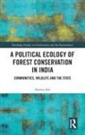 Amrita Sen, Sen Amrita - Political Ecology of Forest Conservation in India