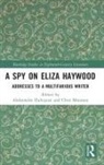 Aleksondra Mounsey Hultquist, Aleksondra Hultquist, Hultquist Aleksondra, Chris Mounsey - Spy on Eliza Haywood