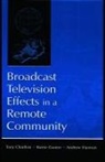Tony Gunter Charlton, Tony Charlton, Barrie Gunter, Andrew Hannan - Broadcast Television Effects in a Remote Community