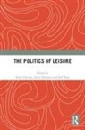 Rudy Harmon Dunlap, Rudy Dunlap, Justin Harmon, Jeff N. Rose - Politics of Leisure