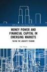 Ilias Alami, Ilias (Uppsala University Alami - Money Power and Financial Capital in Emerging Markets