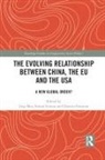 Jing Schunz Men, Duncan Freeman, Jing Men, Simon Schunz, Schunz Simon - Evolving Relationship Between China, the Eu and the Usa