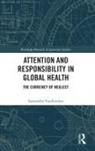 Samantha Vanderslott, Samantha (University of Oxford Vanderslott - Attention and Responsibility in Global Health