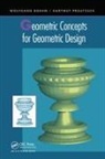Wolfgang Boehm, Hartmut Prautzsch, Hartmut Boehm Prautzsch - Geometric Concepts for Geometric Design