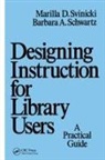 Marilla Svinicki, Svinicki Marilla - Designing Instruction for Library Users
