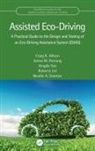 Craig K. Allison, Craig K. (Solent University Allison, James M. Fleming, Roberto Lot, Neville A. Stanton, Xingda Yan - Assisted Eco-Driving