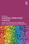 Mark Jane - Creating Improvised Theatre