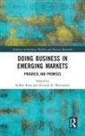 Sudhir (Gulf Medical University Rana, Avinash K. Shrivastava, Sudhir Rana - Doing Business in Emerging Markets
