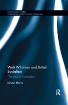 Kirsten Harris, Kirsten (University of Bristol Harris, Harris Kirsten - Walt Whitman and British Socialism