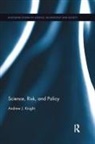 Andrew J Knight, Andrew J. Knight, Knight Andrew J. - Science, Risk, and Policy