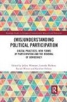 Jeffrey Wallner Wimmer, Karoline Oelsner, Cornelia Wallner, Jeffrey Wimmer, Rainer Winter - (Mis)understanding Political Participation