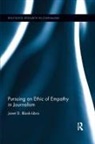 Janet Blank-Libra, Blank-Libra Janet - Pursuing an Ethic of Empathy in Journalism