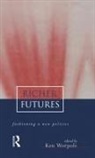 Ken Worpole, Ken Worpole, Worpole Ken - Richer Futures