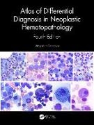 Wojciech Gorczyca, Wojciech (Hematopathologist Gorczyca, Gorczyca Wojciech - Atlas of Differential Diagnosis in Neoplastic Hematopathology