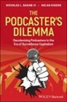 Nicholas L Baham, Nicholas L. Baham, Nolan Higdon - Podcaster''s Dilemma
