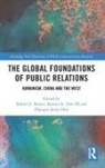 Robert E. St. John III Brown, Robert E. Brown, Brown Robert E., Burton St. John III, Jenny Zhengye Hou - Global Foundations of Public Relations