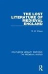 R M Wilson, R. M. Wilson - Lost Literature of Medieval England