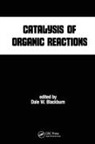 Dale W Blackburn, Dale W. Blackburn - Catalysis of Organic Reactions