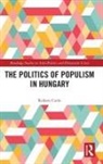 Robert Csehi - Politics of Populism in Hungary