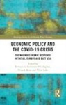 Bernadette (University o Andreosso-O''''callaghan, Bernadette Andreosso-O'Callaghan, Woosik Moon, Moon Woosik, Wook Sohn - Economic Policy and the Covid-19 Crisis