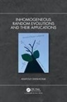 Anatoliy Swishchuk, Anatoliy (University of Calgary Swishchuk, Swishchuk Anatoliy - Inhomogeneous Random Evolutions and Their Applications