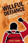 Mark R. Warren, Mark R. (Professor of Public Policy and Pu Warren, Warren Mark R. - Willful Defiance