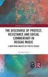 Elizabeth Turner, Elizabeth (Washington Turner, Turner Elizabeth - Discourse of Protest, Resistance and Social Commentary in Reggae Music