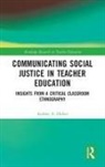 Aubrey Huber, Aubrey (University of South Florida Huber - Communicating Social Justice in Teacher Education