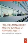 Danny Then Shiem-Shin, Danny Then (Hong Kong Polytechnic Univ Shiem-Shin, Shiem-Shin Danny Then, Tan Teng Hee - Facilities Management and the Business of Managing Assets