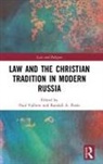 Paul Poole Valliere, Randall Poole, Paul Valliere, Valliere Paul - Law and the Christian Tradition in Modern Russia
