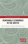 David C. (University of Saskatchewan Natcher, Timo Koivurova, Koivurova Timo, David C. Natcher, Natcher David C. - Renewable Economies in the Arctic