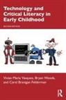 Carol Branigan Felderman, Felderman Carol Branigan, Vivian Maria Vasquez, Vivian Maria Woods Vasquez, Vasquez Vivian Maria, Bryan Woods - Technology and Critical Literacy in Early Childhood