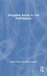 Amelia Cavallo, Louise Fryer, Louise (Ucl Fryer, Fryer Louise - Integrated Access in Live Performance