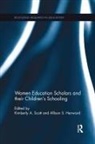 Kimberly Henward Scott, Allison Henward, Henward Allison, Kimberly Scott - Women Education Scholars and Their Children''s Schooling