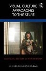 Derek Conrad Murray, Derek Conrad (University of California Murray, Derek Conrad Murray, Murray Derek Conrad - Visual Culture Approaches to the Selfie