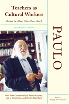 Paulo Freire - Teachers As Cultural Workers