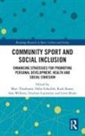 Marc Schaillee Theeboom, Lieve Bradt, Emelien Lauwerier, Rudi Roose, Hebe Schaillée, Marc Theeboom... - Community Sport and Social Inclusion