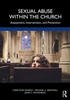 Michael C. Braswell, Braswell Michael C., Chris Rush Burkey, Chris Braswell Rush Burkey, Rush Burkey Chris, John T. Whitehead... - Sexual Abuse Within the Church