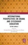 Nicholas Ikeno Mcguinn, Ian Davies, Davies Ian, Norio Ikeno, Ikeno Norio, Nicholas Mcguinn... - International Perspectives on Drama and Citizenship Education