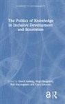 David (Wageningen University and Research Ludwig, Birgit Boogaard, Cees Leeuwis, Leeuwis Cees, David Ludwig, Ludwig David... - Politics of Knowledge in Inclusive Development and Innovation