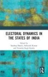 Sandeep (Jain Shastri, Ashutosh Kumar, Kumar Ashutosh, Sandeep Shastri, Shastri Sandeep, Yatindra Singh Sisodia - Electoral Dynamics in the States of India