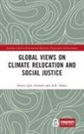 Idowu Jola Siders Ajibade, Idowu Jola Ajibade, A.R. Siders - Global Views on Climate Relocation and Social Justice